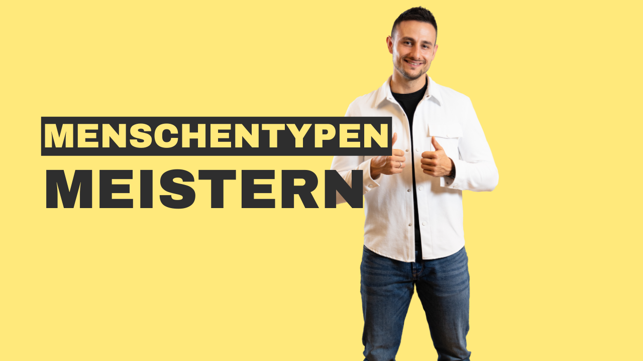 Menschentypen meistern