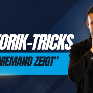 20 Rhetorik-Tricks, die dir niemand erzählt