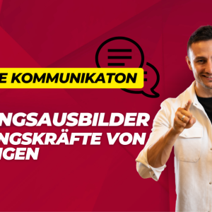 Effektive Kommunikation für Lehrlingsausbilder