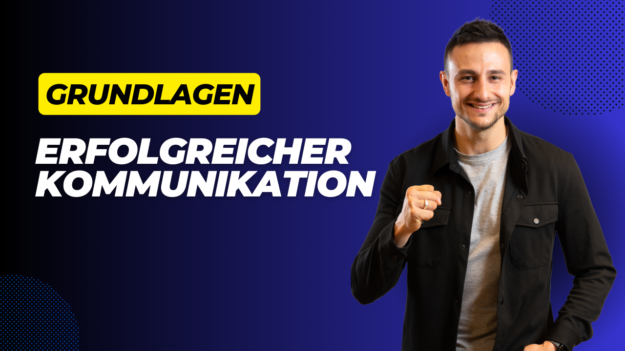Grundlagen erfolgreicher Kommunikation